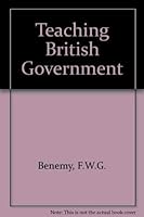 Teaching British government;: A guide to the study of the British constitution and politics 0460095943 Book Cover
