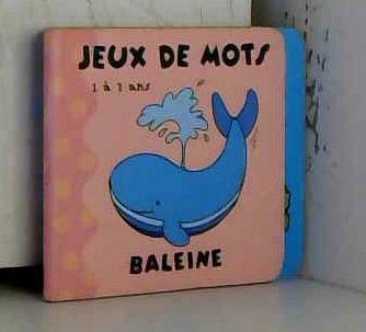 Unknown Binding Jeux de mots. Baleine [French] Book