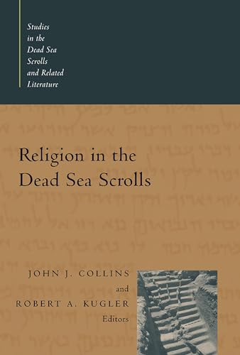 Compare Textbook Prices for Religion in the Dead Sea Scrolls ISBN 9780802847430 by Collins, John J.,Kugler, Robert A.