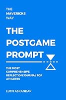 THE POSTGAME PROMPT: THE MOST COMPREHENSIVE REFLECTION JOURNAL FOR ATHLETES 1739017307 Book Cover