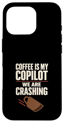 Coffee Is My Copilot �G�X�v���b�\ �o�[���A�E�g ���[���A �X�}�z�P�[�X iPhone 16 Pro �p