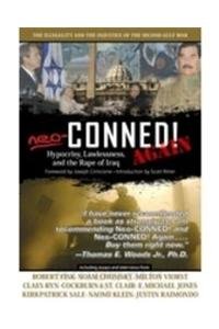 Buy Neo-Conned! Again: Hypocrisy, Lawlessness, and the Rape of Iraq — BookShops.in