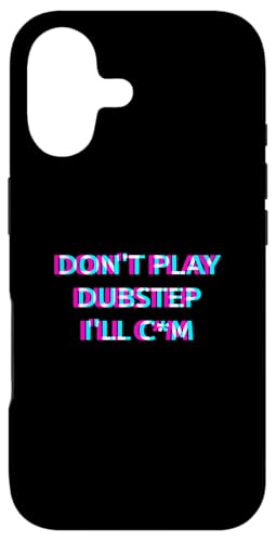Don't Play Dubstep EDM Rave Festival Adult Humor Raver �X�}�z�P�[�X iPhone 17 �p