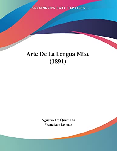 Arte De La Lengua Mixe (1891) (Spanish Edition)