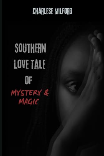 SOUTHERN LOVE TALE OF MYSTERY & MAGIC