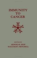 Immunity to Cancer 0125862709 Book Cover