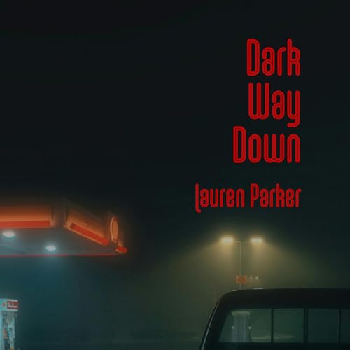Dark Way Down by Lauren Parker episode artwork