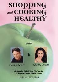 Shopping and Cooking Healthy with Gary Null & Shelly Null
