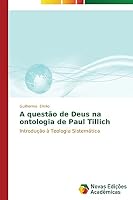 A questão de Deus na ontologia de Paul Tillich 3639684877 Book Cover