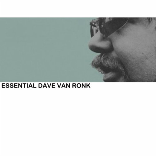 Essential Dave Van Ronk