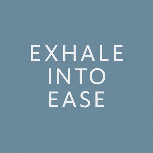 Exhale Into Ease cover art