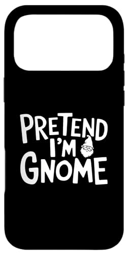 Easy Pretend I'm Gnome RX`[ Y Xg~jbc nEB X}zP[X iPhone 17 Pro Max p