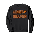 Almost Heaven West Virginia Gift for WVU Sweatshirt