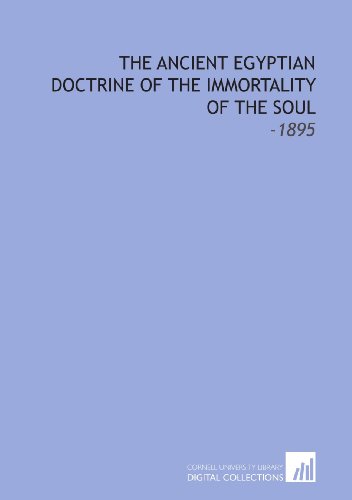 The Ancient Egyptian Doctrine of the Immortalit... 1112308504 Book Cover