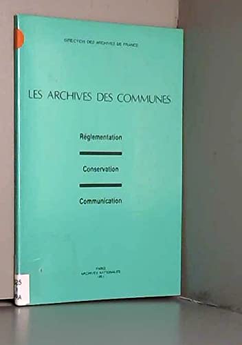 livre Les archives des communes / réglementation, conservation, communication