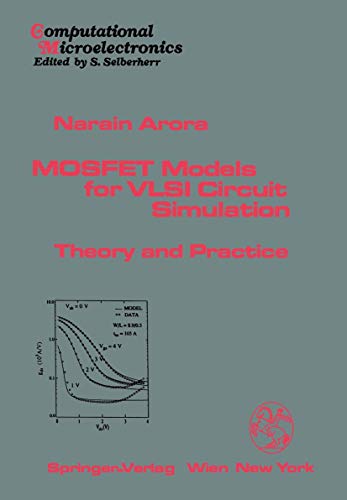 MOSFET Models for VLSI Circuit Simulation: Theory and Practice (Computational Microelectronics)