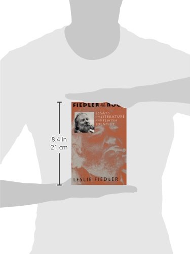 Fiedler On The Roof: Essays On Literature And Jewish Identity #TOP1