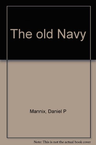 The Old Navy, The glorious heritage of the U.S.... B019NESLEK Book Cover