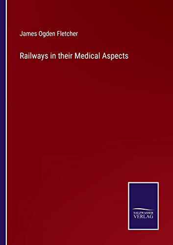 Railways in their Medical Aspects