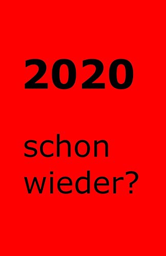 2020: schon wieder? (Kalender) (German Edition)