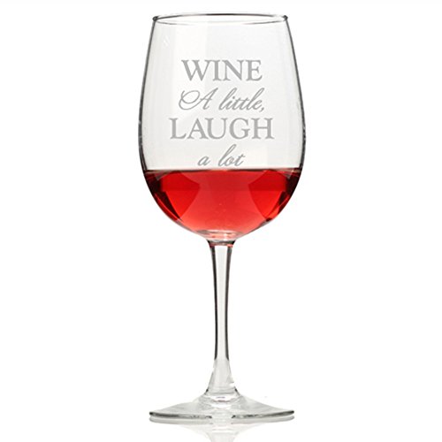 Wine A Little Laugh A Lot Wine Glass