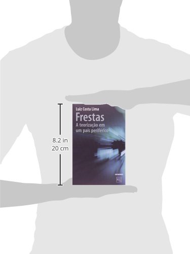 Frestas. A Teorizacao em Um Pais Periferico