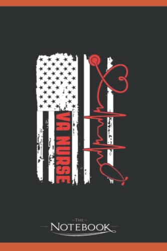 Funny American Flag VA Nurse Patriotic 4th of July Nurses Day Gift Notebook: Matte Finish Cover| Planner 6 x 9 Inch 120 Lined Notes| Gift for All Ages All Genders