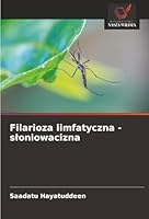 Filarioza limfatyczna - sloniowacizna (Polish Edition) 6203900761 Book Cover