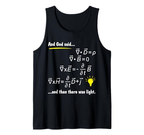 God Said Maxwells Equations and Then There Was Light Physics Débardeur