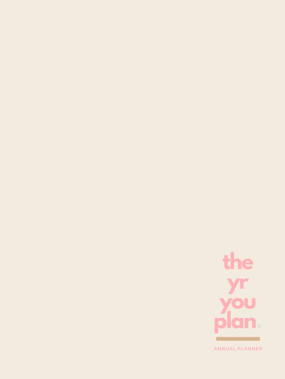 The Year You Plan:: The Ultimate Annual Wellness Planner (The Cream Edition)      Hardcover – August 24, 2025