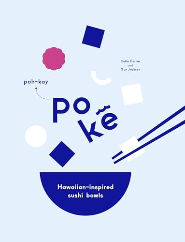 Poke: Hawaiian-Inspired Sushi Bowls