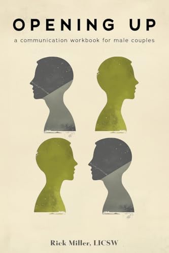 Opening Up: A Communication Workbook for Male Couples