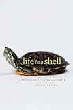 Life in a Shell: A Physiologists View of a Turtle