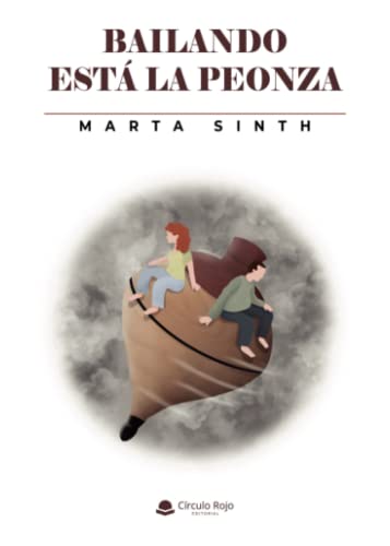 Bailando está la peonza (SIN COLECCION)