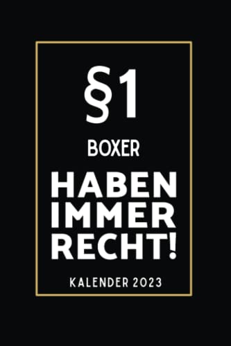 §1 Boxer Haben Immer Recht!: Kalender 2023 für Boxer I A5 I 160 Seiten I Wochenplaner I Terminplaner