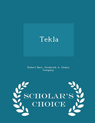 Tekla - Scholar's Choice Edition 1296460703 Book Cover