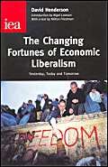 The Changing Fortunes of Economic Liberalism: Yesterday, Today and Tomorrow (Occasional Paper, 105)