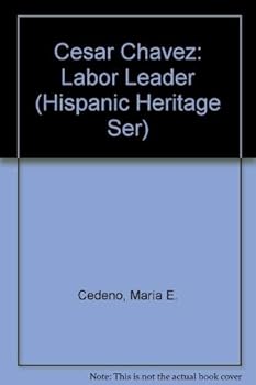 Paperback Cesar Chavez: Labor Leader (Hispanic Heritage Ser) Book