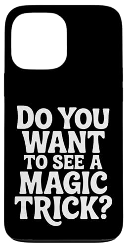Do You Want To See A Magic Trick �}�W�V�����E�C�����[�W���j�X�g |- �X�}�z�P�[�X iPhone 13 Pro Max �p