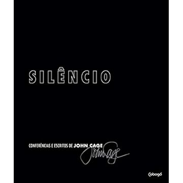 Capa do livro Silêncio: Conferências e escritos de John Cage