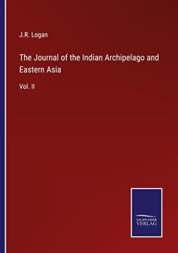 The Journal of the Indian Archipelago and Eastern Asia: Vol. II