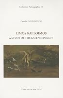 Limos Kai Loimos: A Study of the Galenic Plague 2701803365 Book Cover