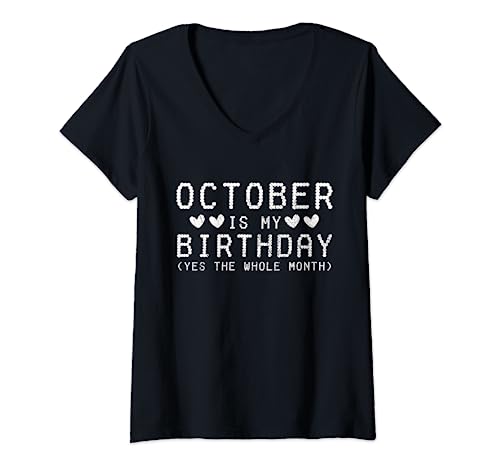 Damen October Is My Birthday Yes The Whole Month Retro Funny T-Shirt mit V-Ausschnitt