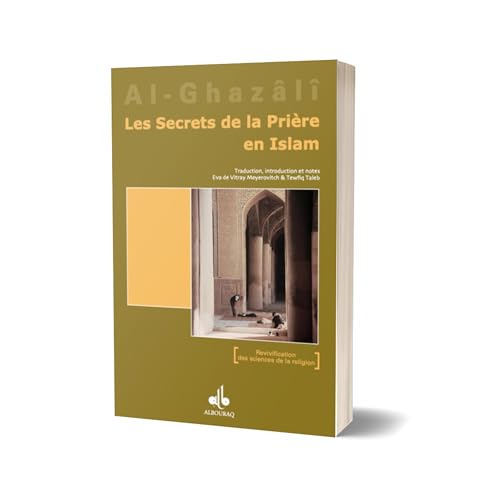 Livre IV : Les secrets de la pri&egrave;re en islam