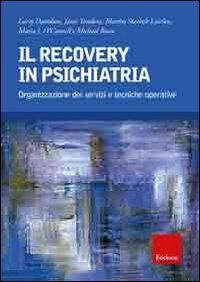 Il recovery in psichiatria. Organizzazione dei