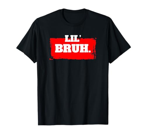 Lil' Bruh Meme Bro Funny Brother Teens Boys Men Camiseta