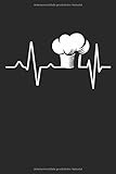  Kochmütze Herzschlag Puls Küchenchef: Küche Liebe zum Kochen Koch Geschenke Notizbuch liniert (A5 Format, 15,24 x 22,86 cm, 120 Seiten)
