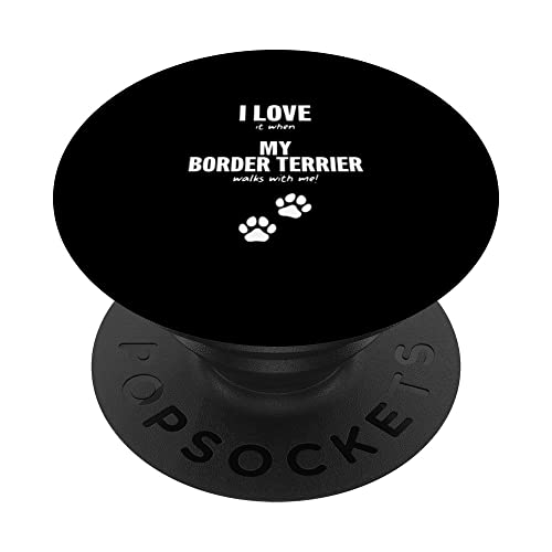 I love (it, if) my Border Terrier... PopSockets PopGrip Intercambiable