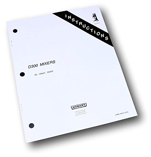Instructions Operators Owners Manual for Hobart D300 Ml104421 104423 Mixer