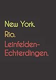 stuttgart echterdingen abflug  New York. Rio. Leinfelden-Echterdingen.: Witziges Notizbuch  Tagebuch DIN A5, liniert. Für Leinfelden-Echterdingener und Leinfelden-Echterdingenerinnen. Nachhaltig & klimaneutral.